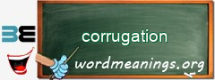 WordMeaning blackboard for corrugation